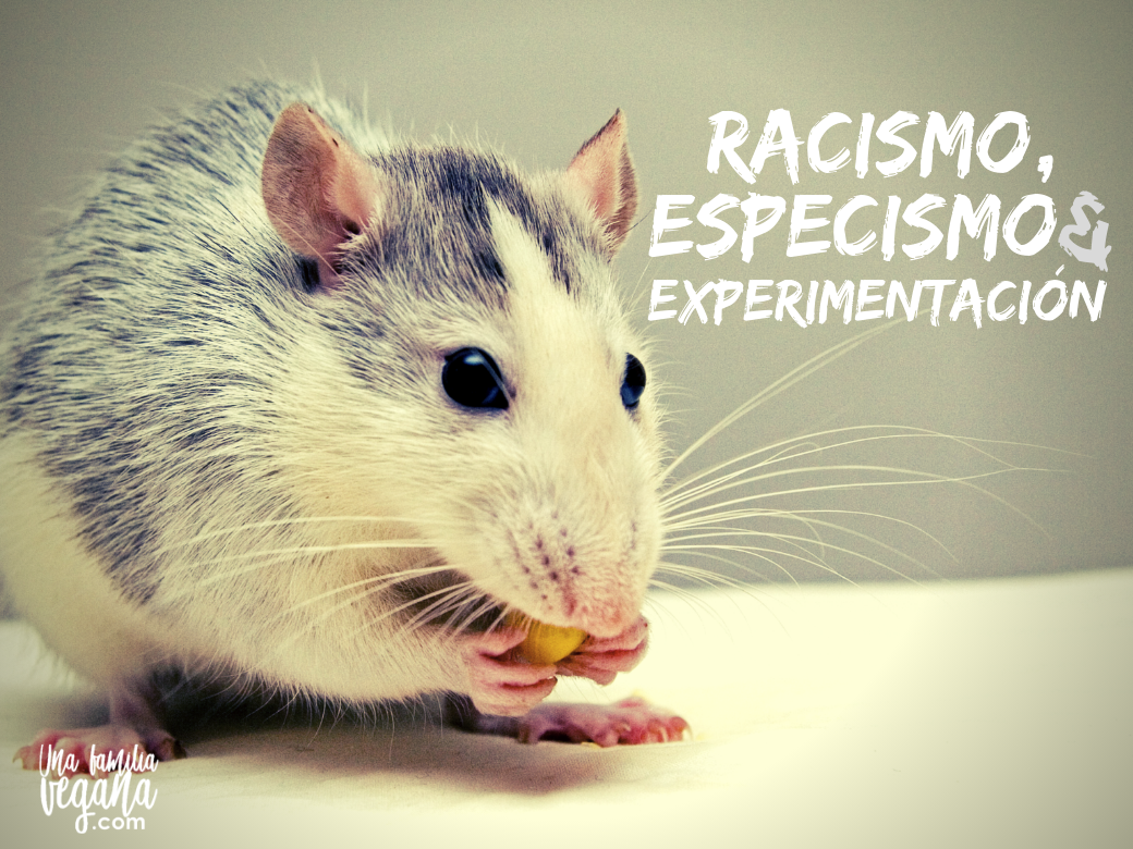 Racismo, especismo y experimentación